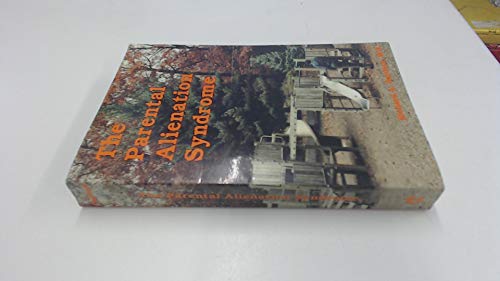 The Parental Alienation Syndrome: A Guide for Mental Health and Legal Professionals (9780933812246) by Richard A. Gardner