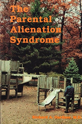 Imagen de archivo de The Parental Alienation Syndrome: A Guide for Mental Health and Legal Professionals a la venta por HPB-Red