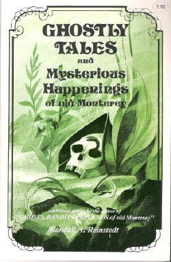 Stock image for Ghostly Tales and Mysterious Happenings of Old Monterey for sale by Wonder Book