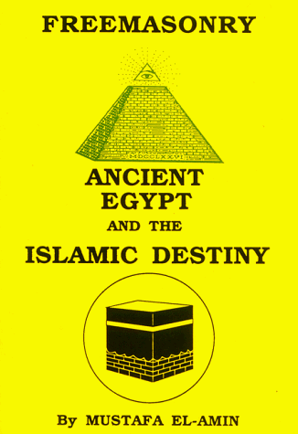 9780933821132: Freemasonry: Ancient Egypt and the Islamic Destiny
