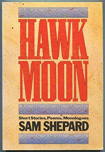 Stock image for Hawk Moon: A Book of Short Stories, Poems and Monologues for sale by Revaluation Books