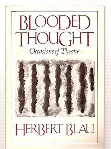 Beispielbild fr Blooded Thought: Occasions of Theatre zum Verkauf von Solr Books