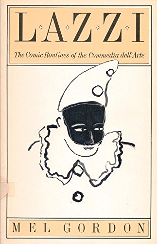 Stock image for Lazzi: The Comic Routines of the Commedia dell'Arte (Paj Publications) for sale by Seattle Goodwill