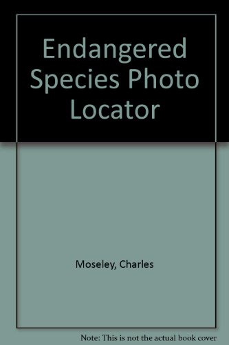 Endangered Species Photo Locator (9780933833180) by Moseley, Charles