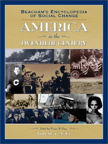 9780933833623: Beacham's Encyclopedia of Social Change: America in the Twentieth Century: Vol 1-4 (Beacham's Encyclopedia of Social Change: America in the 20th Century)