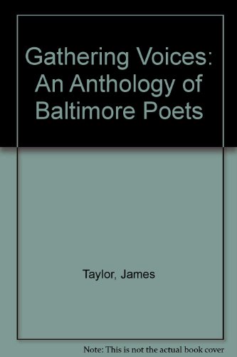 Beispielbild fr Gathering Voices: An Anthology of Baltimore Poets zum Verkauf von Wonder Book