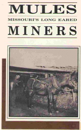 9780933842069: Mules: Missouri's Long Eared Miners