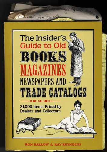 Stock image for The Insiders Guide to Old Books Magazines Newspapers and Trade Catalogs: 21000 Items Priced by Dealers and Collectors for sale by Half Price Books Inc.