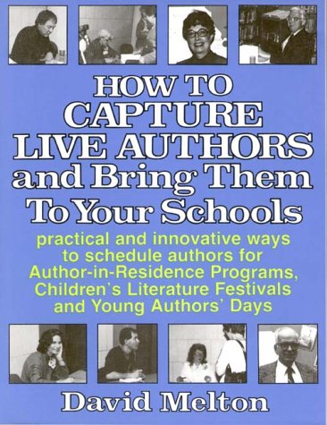 Stock image for How to Capture Live Authors and Bring Them to Your Schools for sale by Wonder Book