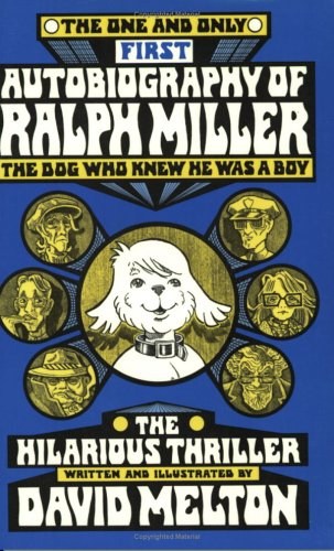 Imagen de archivo de The One and Only Autobiography of Ralph Miller, the Dog Who Knew He Was a Boy: An Hilarious Thriller a la venta por ThriftBooks-Dallas
