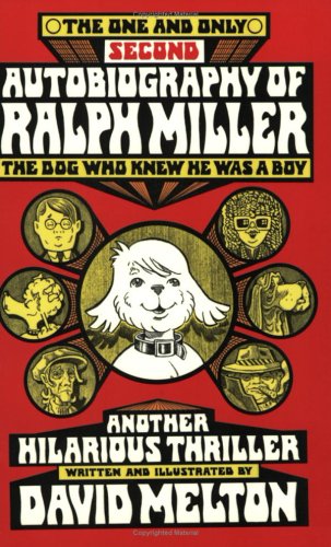 Imagen de archivo de The One and Only Second Autobiography of Ralph Miller, the Dog Who Knew He Was a Boy: Another Hilarious Thriller a la venta por ThriftBooks-Atlanta