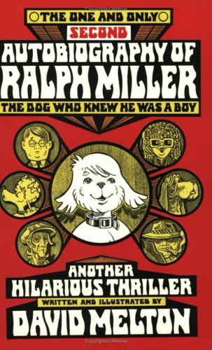 Stock image for The One and Only Second Autobiography of Ralph Miller, the Dog Who Knew He Was a Boy: Another Hilarious Thriller for sale by ThriftBooks-Atlanta