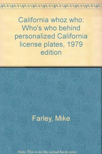 9780933850002: California whoz who: Who's who behind personalized California license plates, 1979 edition