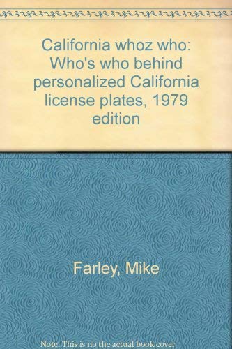 9780933850002: CALIFORNIA WHOZ WHO: WHO'S WHO BEHIND PERSONALIZED CALIFORNIA LICENSE PLATES, 1979 EDITION.