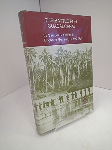 The Battle for Guadalcanal (Great War Stories) (9780933852044) by Griffith, Samuel B.