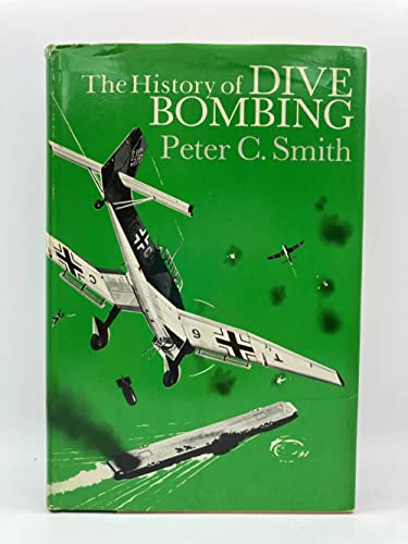 Beispielbild fr The History of Dive Bombing zum Verkauf von Books From California