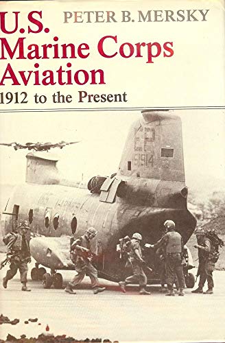 Beispielbild fr U.S. Marine Corps Aviation: 1912 To the Present zum Verkauf von Books From California