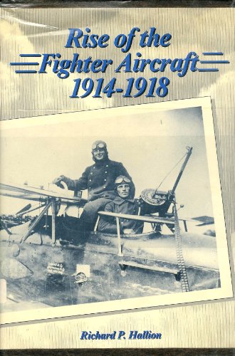 Stock image for Rise of the Fighter Aircraft, 1914-1918 for sale by Front Cover Books