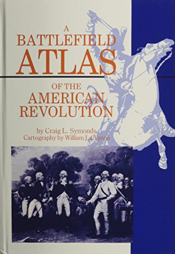 Beispielbild fr A Battlefield Atlas of the American Revolution zum Verkauf von Books of the Smoky Mountains