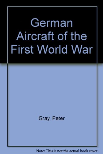 9780933852716: German Aircraft of the First World War