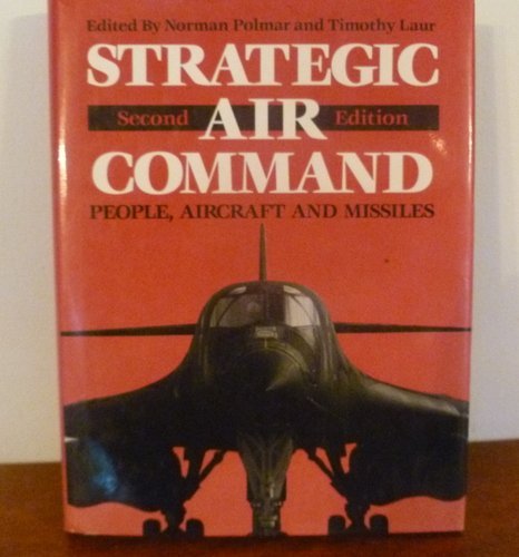 Beispielbild fr Strategic Air Command: People, Aircraft and Missiles zum Verkauf von BooksRun