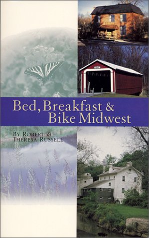 Beispielbild fr Bed, Breakfast and Bike Midwest zum Verkauf von TextbookRush