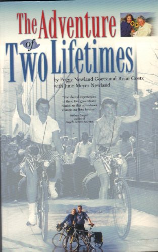 The Adventure of Two Lifetimes (9780933855236) by Goetz, Brian; Newland-Goetz, Peggy