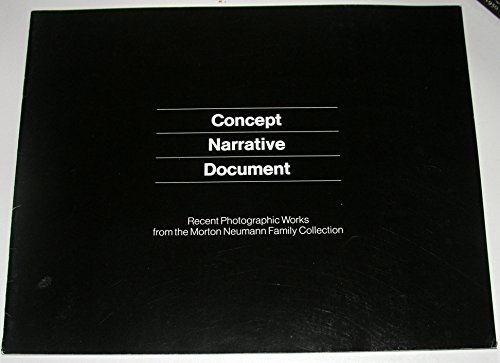 9780933856011: Concept Narrative Document. Recent photographic works from the Morton Neumann Family Collection