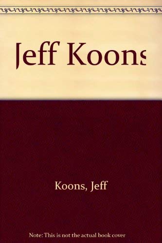 Jeff Koons (9780933856301) by Koons, Jeff