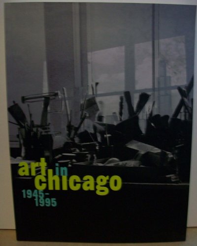 Beispielbild f�r Art in Chicago 1945-1995 zum Verkauf von HPB-Emerald