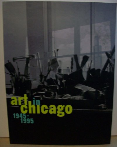 Stock image for Art in Chicago 1945-1995 for sale by PaceSetter Books