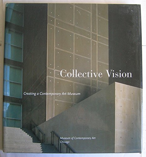 Immagine dell'editore per Collective Vision: Creating a Contemporary Art Museum venduto da ANARTIST