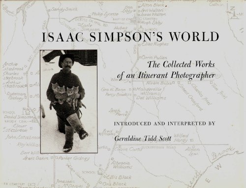Stock image for ISAAC SIMPSON'S WORLD: The Collected Works of an Itinerant Photographer for sale by Falls Bookstore