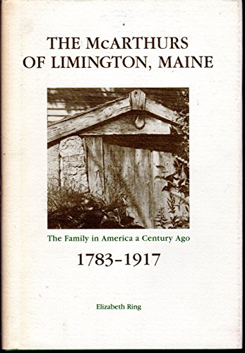 Stock image for The McArthurs of Limington, Maine 1783-1917 for sale by UHR Books
