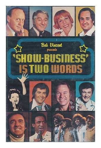 9780933866003: "Show-Business" is Two Words / by Bob Vincent