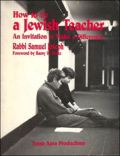 Beispielbild fr How to Be a Jewish Teacher: An Invitation to Make a Difference zum Verkauf von Wonder Book