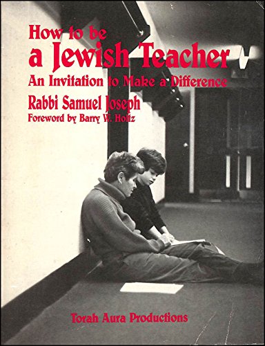 Stock image for How to Be A Jewish Teacher: An Invitation to Make A Difference for sale by UHR Books