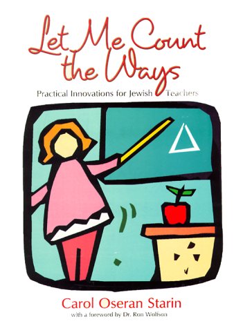 Stock image for Let Me Count the Ways: Practical Innovations for Jewish Teachers for sale by BookHolders