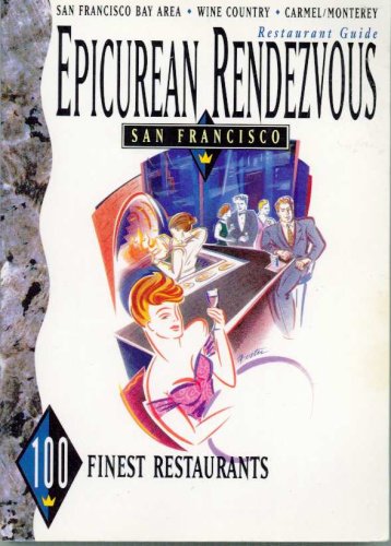 Imagen de archivo de Epicurean Rendezvous, San Francisco a la venta por POQUETTE'S BOOKS