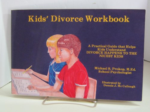 Stock image for Kids' Divorce Workbook: A Practical Guide That Helps Kids Understand Divorce Happens to the Nicest Kids for sale by Your Online Bookstore