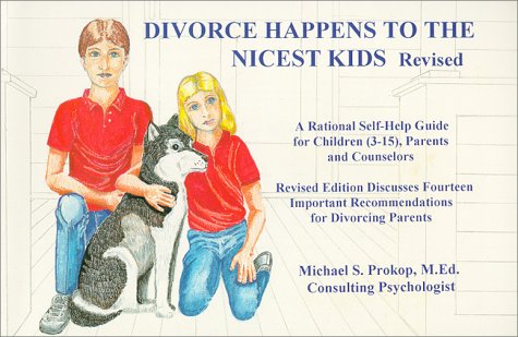 Stock image for Divorce Happens to the Nicest Kids : A Rational Self-Help Book for Children (3-15), Parents and Counselors for sale by Better World Books