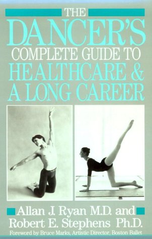 Beispielbild fr The Dancer's Complete Guide to Healthcare and a Long Career zum Verkauf von Wonder Book