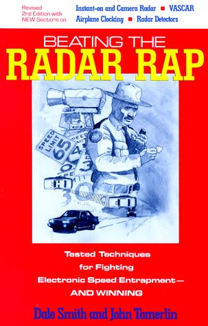 Beispielbild fr Beating the Radar Rap: Tested Techniques for Fighting Electronic Speed Entrapment, and Winning zum Verkauf von Wonder Book