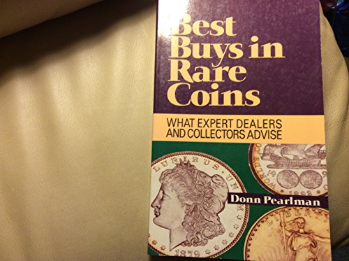 Stock image for Best Buys in Rare Coins : What Expert Dealers and Collectors Advise for sale by Better World Books