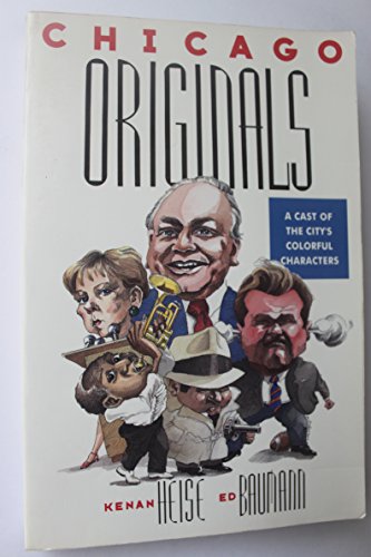 Beispielbild fr Chicago Originals: A Cast of the Citys Colorful Characters zum Verkauf von Red's Corner LLC
