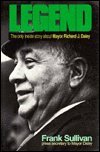 9780933893962: Legend: Only Inside Story About Mayor Richard J.Daley