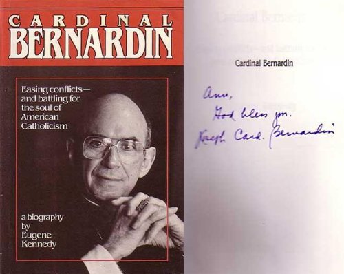 Stock image for Cardinal Bernardin: Easing Conflicts - And Battling for the Soul of American Catholicism for sale by JR Books