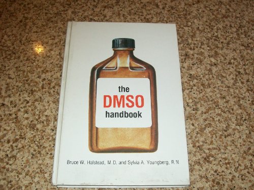 Stock image for DMSO Handbook: A Complete Guide to the History and Use of DMSO for sale by -OnTimeBooks-