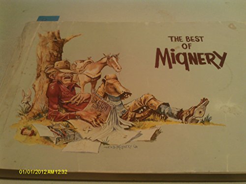 Beispielbild fr The Best of Mignery: A Collection of Humorous Western Art zum Verkauf von ThriftBooks-Dallas