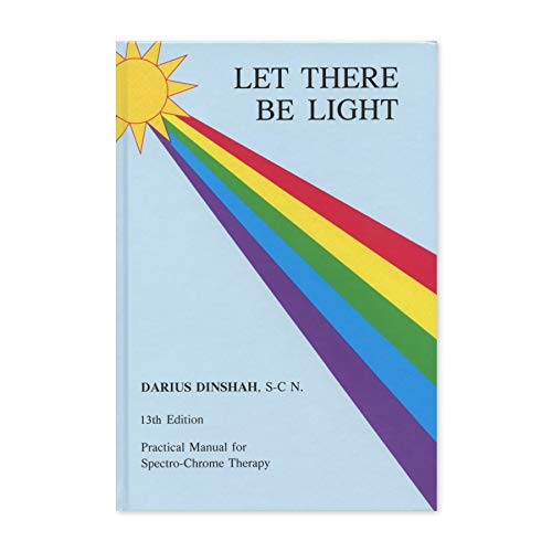 9780933917392: Let There Be Light: Practical Manual for Spectro-Chrome Therapy | 13th Edition | 2021
